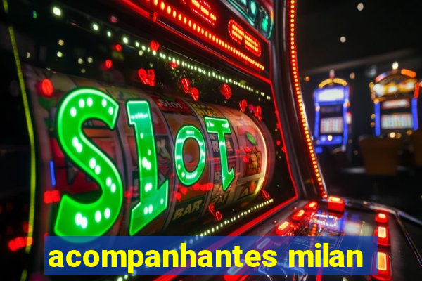 acompanhantes milan